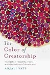 The Color of Creatorship by Anjali Vats