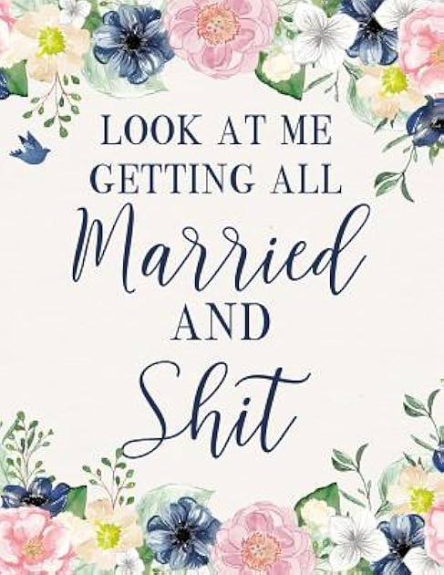Look At Me Getting All Married And Shit: Wedding Planner and Organizer
