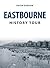Eastbourne History Tour