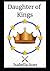 Daughter of Kings by Isabella Auer
