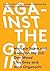 Against the Grain: Louis I....