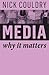 Media: Why It Matters
