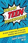 Unlock Teen Brainpower: 20 Keys to Boosting Attention, Memory, and Efficiency