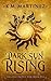 Dark Sun Rising (The Contin...