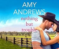 Nothing But Trouble (Credence, Colorado #1)