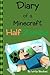 Diary of a Minecraft Half Zombie (Diary of a Minecraft Half Zombie #1)