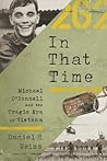 In That Time: Michael O'Donnell and the Tragic Era of Vietnam In That Time: Michael O'Donnell and the Tragic Era of Vietnam
