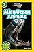Alien Ocean Animals (National Geographic Kids Readers, Level 3)