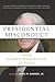 Presidential Misconduct: Fr...
