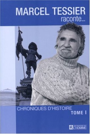 Marcel Tessier raconte: Tome 1 - Nouvelle �dition (Mass Market Paperback)