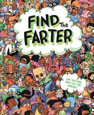 Find the Farter: Find Who Cut the Cheese in this Silly Seek and Find Fart Book for Kids (Funny Stocking Stuffer & White Elephant Gag Gift)