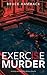 Exercise Is Murder (Smiley and McBlythe #1)