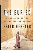 The Buried: An Archaeology of the Egyptian Revolution