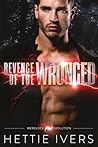 Revenge of the Wronged by Hettie Ivers