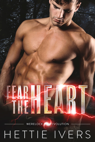 Fear the Heart (Werelock Evolution #2)