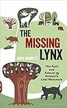 The Missing Lynx: The Past and Future of Britain's Lost Mammals Book cover for The Missing Lynx: The Past and Future of Britain's Lost Mammals