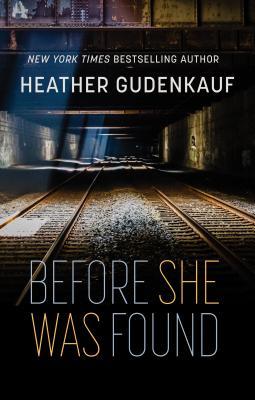 Before She Was Found (Thorndike Press Large Print Basic)