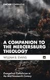 A Companion to the Mercersburg Theology