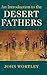 An Introduction to the Desert Fathers by John Wortley