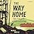 The Way Home: Tales from a Life Without Technology