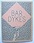 Bar Dykes by Merril Mushroom