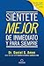 Siéntete mejor, de inmediato y para siempre (Spanish Edition)
