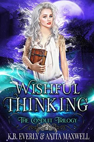 Wishful Thinking (The Conduit Trilogy, #2)