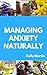 Managing Anxiety Naturally