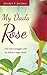 My Dad's Rose: One son's struggle with his father's tragic death