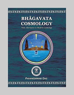 Bhagavata Cosmology – Vedic Alternative to Modern Cosmology (Paperback)