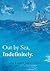 Out by Sea, Indefinitely by Daniel Glass