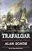 Trafalgar: Countdown to Battle, 1803-1805 (The Napoleonic Wars)