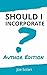 Should I Incorporate? Autho...