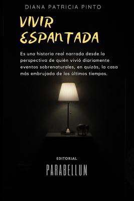 Vivir espantada (Terror) (Spanish Edition)