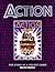 Action - The Story of a Violent Comic