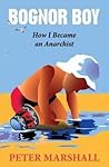 B Bognor Boy: How I Became an Anarchist B Bognor Boy: How I Became an Anarchist