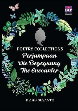 POETRY COLLECTIONS: Perjumpaan Die Begegnung The Encounter