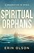 Spiritual Orphans: A Genera...
