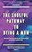 The Soulful Pathway To Bein...