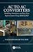AC to AC Converters: Modeling, Simulation, and Real Time Implementation Using SIMULINK