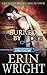 Burned by Love A Western Fireman Romance Novel (Firefighters of Long Valley Romance) by Erin Wright