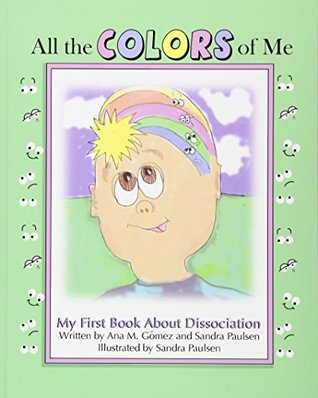 All the colors of me: My first book about dissociation