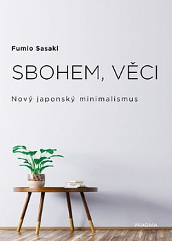 Sbohem, věci: Nový japonský minimalismus