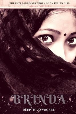 Brinda: The Extraordinary Story of An Indian Girl (Femme Fatale)