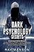 Dark Psychology Secrets by Ray Manson