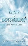 Letters to Matthew by Louise Bates