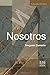 Nosotros (Spanish Edition)