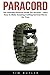 Paracord: The Ultimate Paracord Guide For Survival - Learn How To Make Amazing Crafting Survival Kits In No Time!