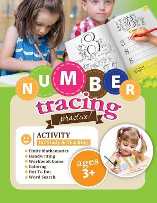 Number Tracing Practice! Activity for Study & Teaching.: Finite Mathematics-Handwriting-Workbook Game-Coloring-Dot To Dot-Word Search