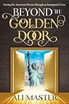 Beyond the Golden Door: Seeing the American Dream Through an Immigrant's Eyes